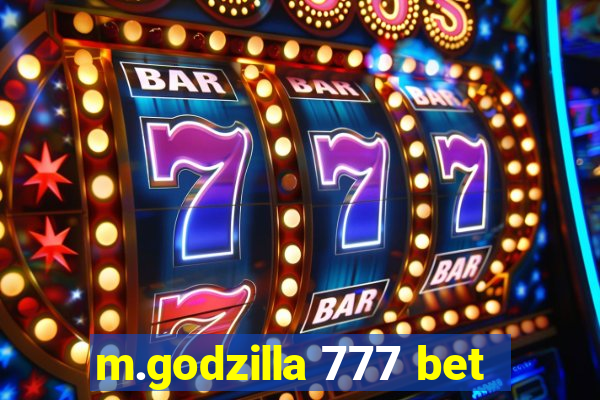 m.godzilla 777 bet